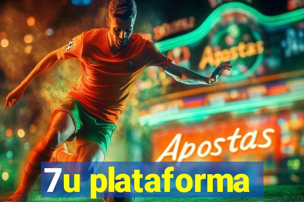 7u plataforma